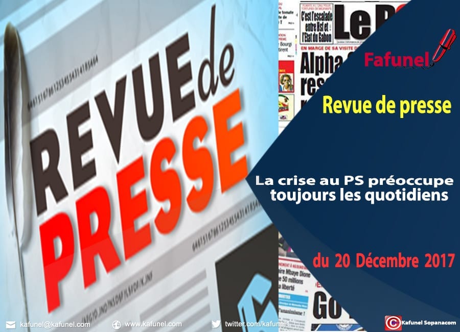 Revue de presse du 20 décembre 2017 - la crise au PS préoccupe toujours les quotidiens