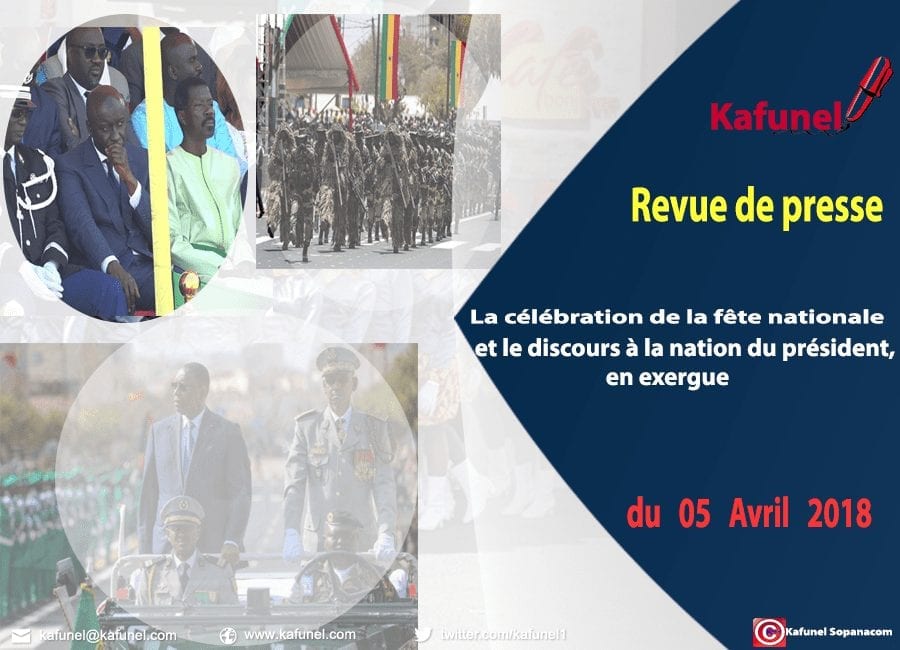 Revue de presse du 05 avril 2018 - La célébration de la fête nationale et le discours à la nation du président, en exergue.jpg