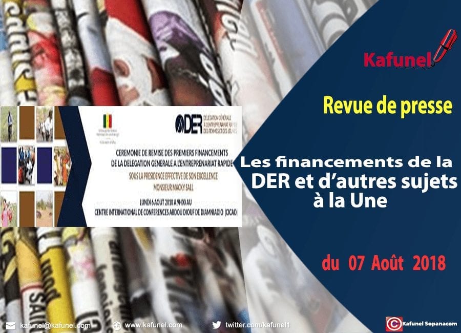 Revue de presse du 07 Août 2018 - Les financements de la der et d’autres sujets à la Une.jpg