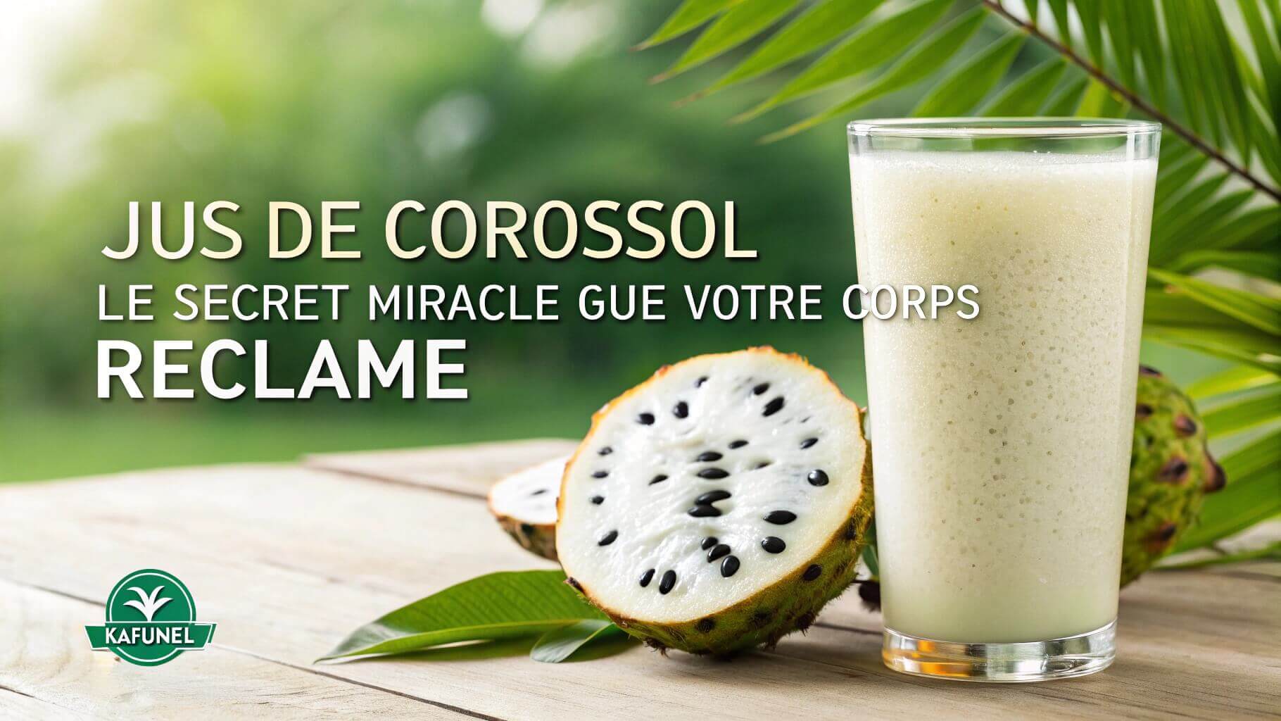 JUS DE COROSSOL Le Secret MIRACLE Que Votre Corps R clame 7 JUS DE COROSSOL Le Secret MIRACLE Que Votre Corps R clame 7
